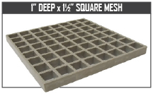 1” Deep x 1-1/2” Square Mesh